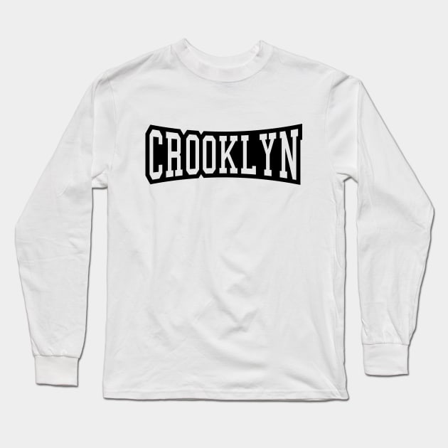 CROOKLYN Long Sleeve T-Shirt by forgottentongues